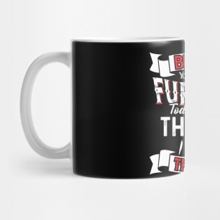 Before you go any Further Mug